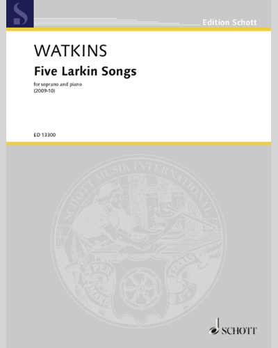 Five Larkin Songs — Huw Watkins