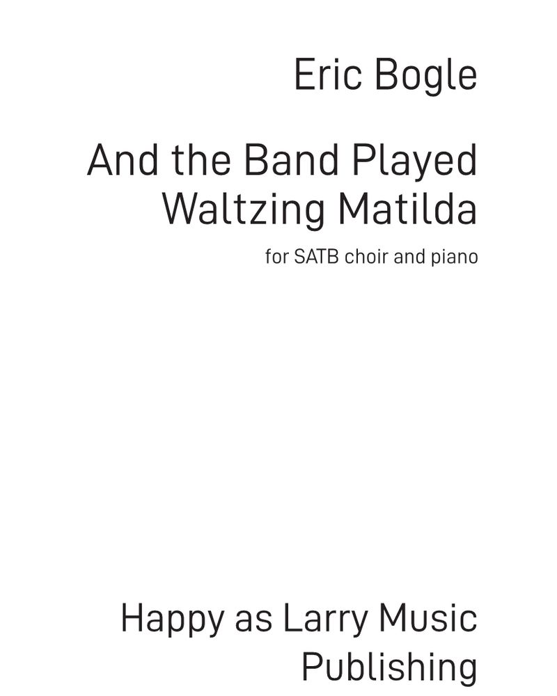 And the Band Played Waltzing Matilda — Eric Bogle