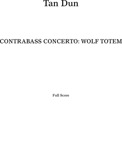Contrabass Concerto: Wolf Totem — 谭盾