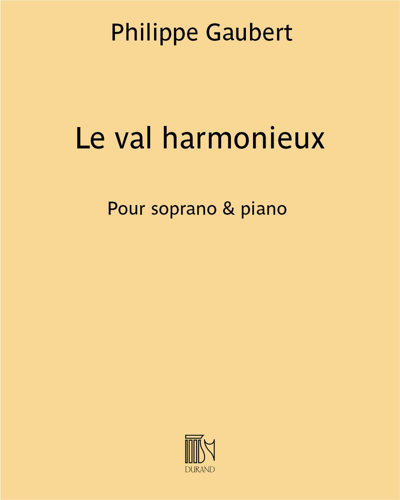 Le val harmonieux (from 'Six mélodies') — Philippe Gaubert