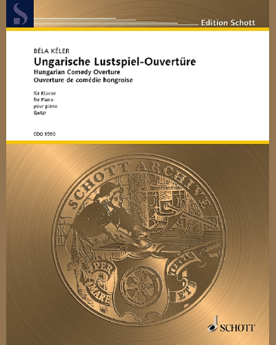 Ungarische Lustspiel-Ouvertüre — Adalbert Paul von Kéler