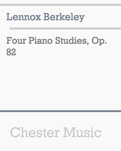 Four Piano Studies, op. 82 — 伦诺克斯·伯克利
