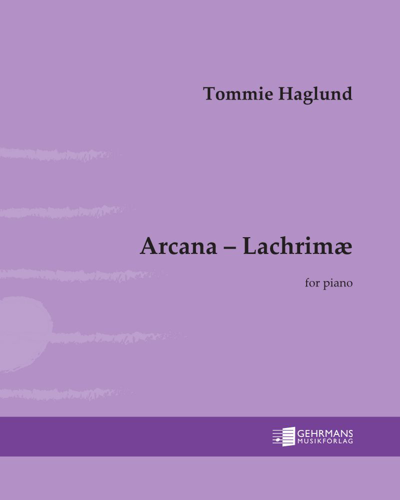 Arcana  –  Lachrimæ — Tommie Haglund