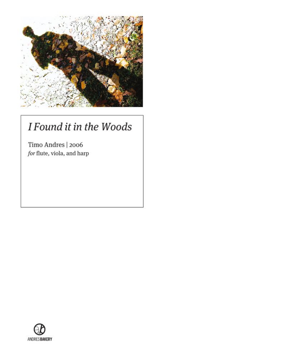 I Found it in the Woods — Timo Andres