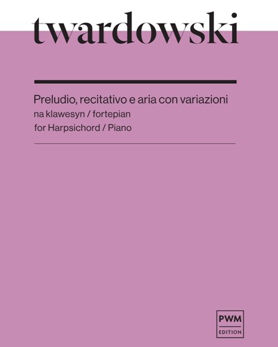 Preludio, recitativo e aria con variazioni per clavicembal — Romuald Twardowski