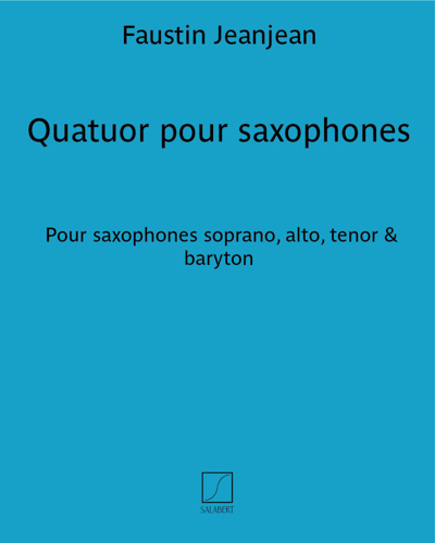 Quatuor for Saxophones — Faustin Jeanjean