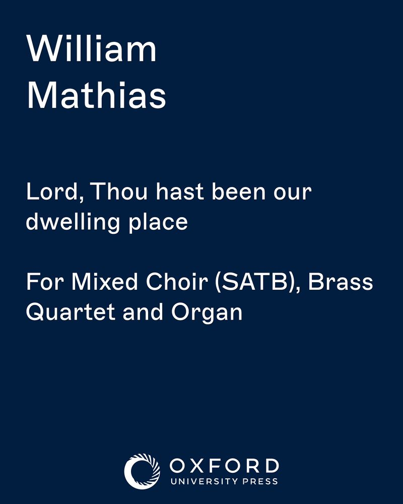 Lord, Thou hast been our dwelling place — William Mathias