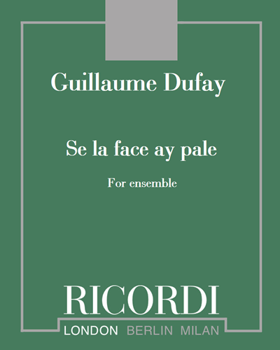 Se la face ay pale — Guillaume Dufay