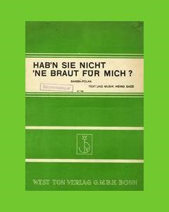 Hab'n Sie Nicht 'Ne Braut Für mich ? — Heino Gaze