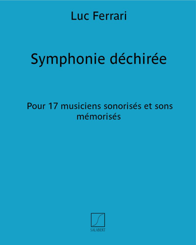 Symphonie déchirée — Luc Ferrari