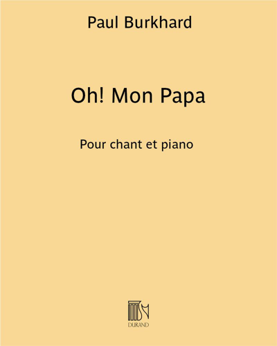 Oh! Mon Papa — Paul Burkhard