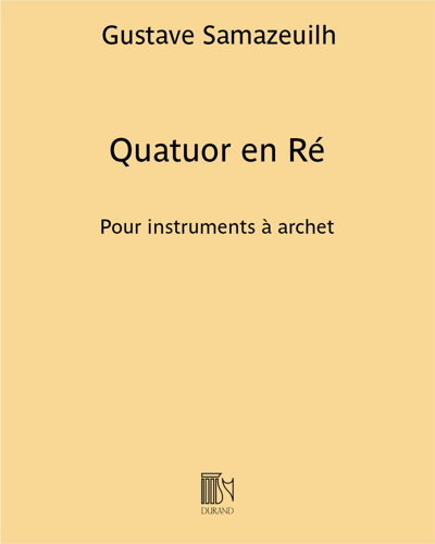 Quartet in D for Bowed Instruments — Gustave Samazeuilh