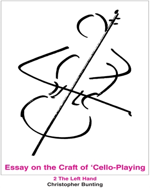 Essay on the Craft of Cello-Playing: Volume 2 — Christopher Bunting
