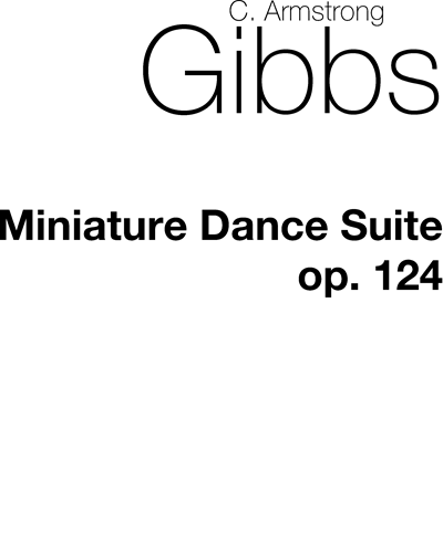 Miniature Dance Suite, op. 124 — Cecil Armstrong Gibbs