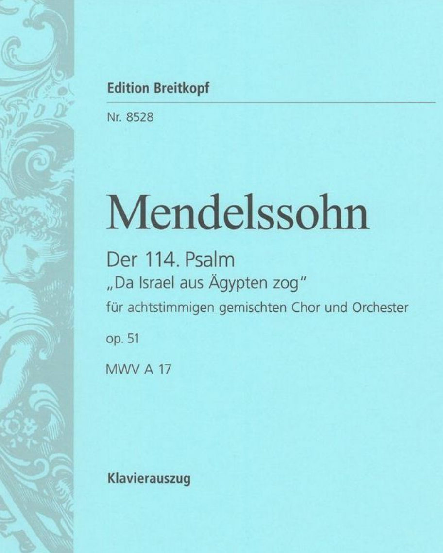 Psalm 114, op. 51 'Da Israel aus Ägypten zog' — 门德尔松