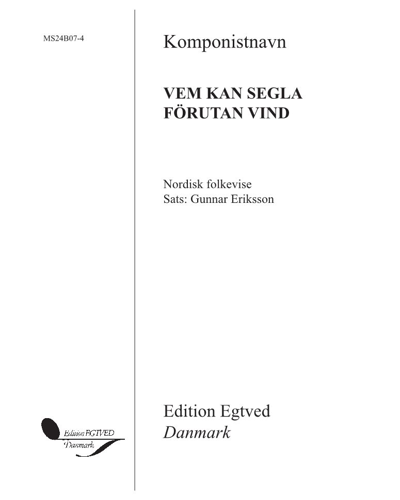 Vem kan segla förutan vind — Gunnar Eriksson