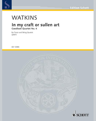 In my craft or sullen art — Huw Watkins