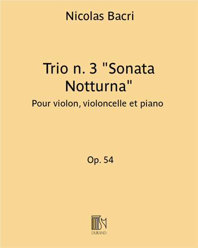 Trio No. 3 'Sonata Notturna', op. 54 — Nicolas Bacri