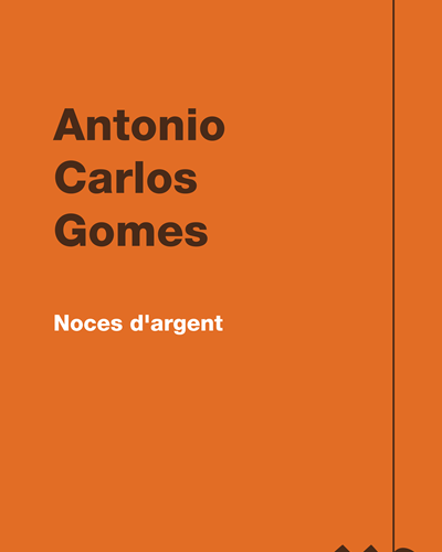 Noces d'argent — 安东尼奥·卡洛斯·戈麦斯
