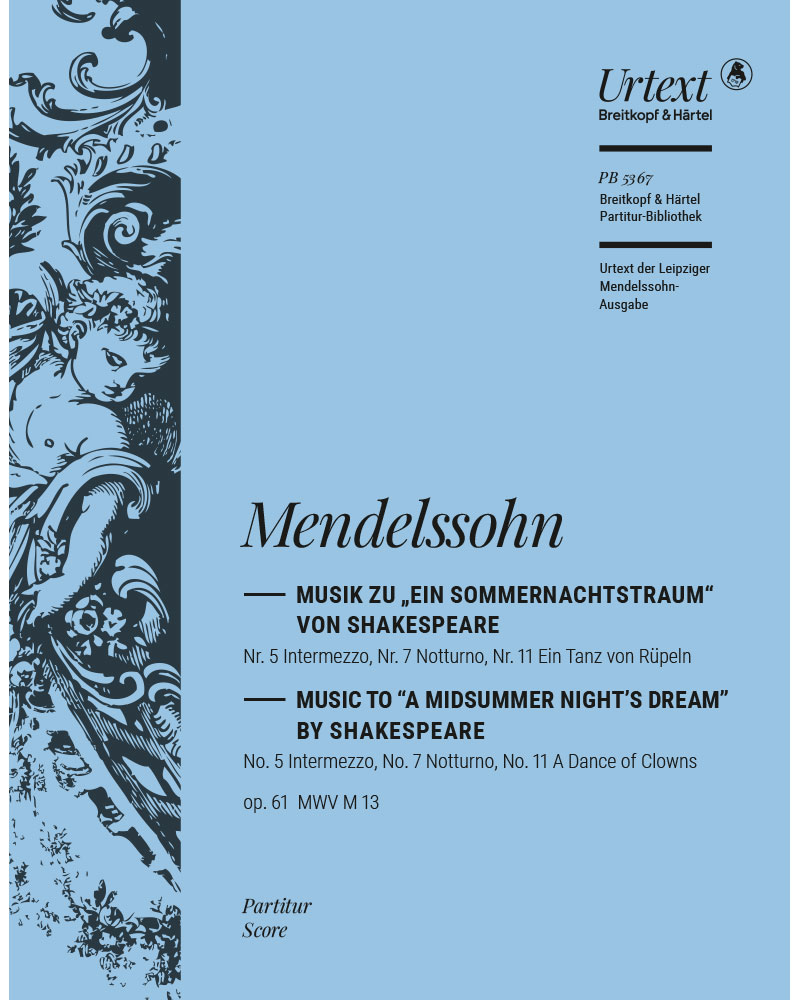 Ein Sommernachtstraum, opp. 61 nos. 5, 7 & 11 — 门德尔松