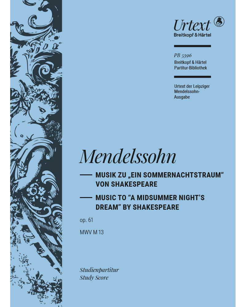 A Midsummer Night's Dream, op. 61 MWV M 13 — Felix Mendelssohn Bartholdy