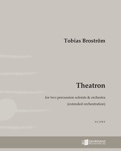 Theatron  (Extended Orchestration) — Tobias Broström
