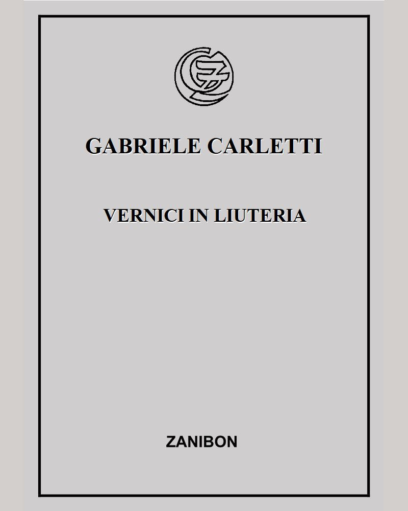 Vernici in liuteria — Gabriele Carletti