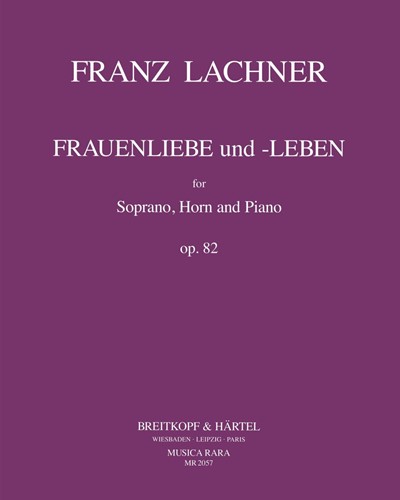 Frauenliebe und -Leben, op. 82 — Franz Lachner