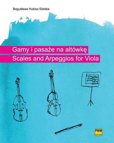 Scales and Arpeggios for Viola — Bogusława Hubisz-Sielska