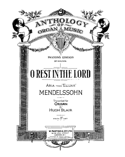 O Rest in the Lord (Aria from 'Elijah') — Felix Mendelssohn Bartholdy