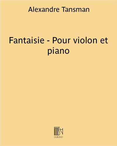Fantaisie for Violin and Piano — Alexandre Tansman