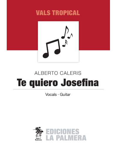Te Quiero Josefina — Alberto Caleris