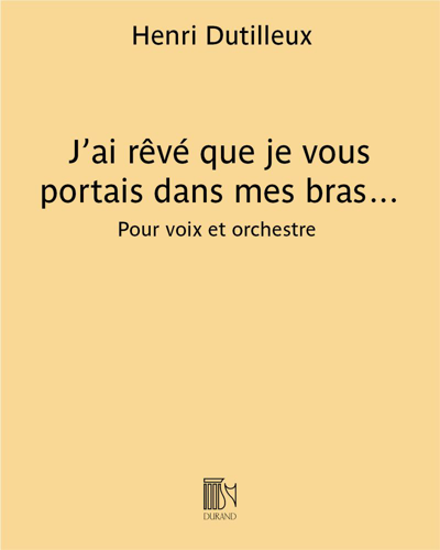 J'ai rêvé que je vous portais dans mes bras… (Extract No. 2 from '2 Sonnets de Jean Cassou') — 迪蒂耶
