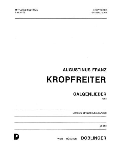 Galgenlieder — Augustinus Franz Kropfreiter