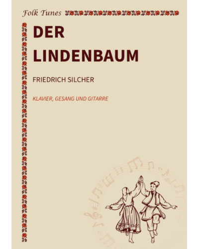 Der Lindenbaum — Friedrich Silcher