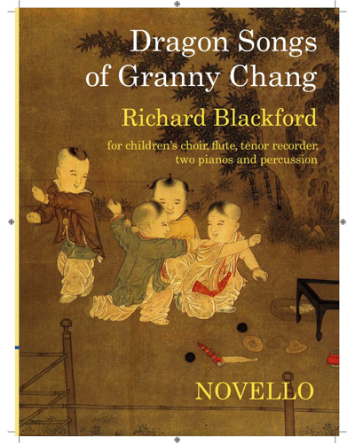 Dragon Songs of Granny Chang — Richard Blackford
