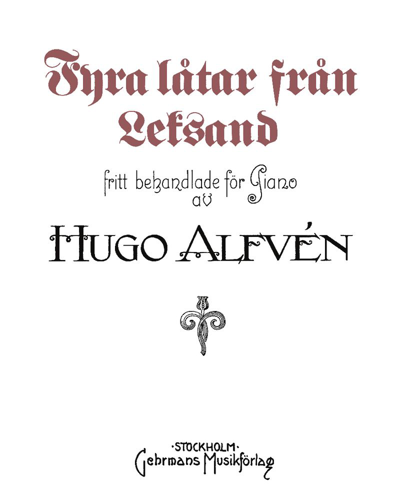 Four Melodies from Leksand — Hugo Alfvén