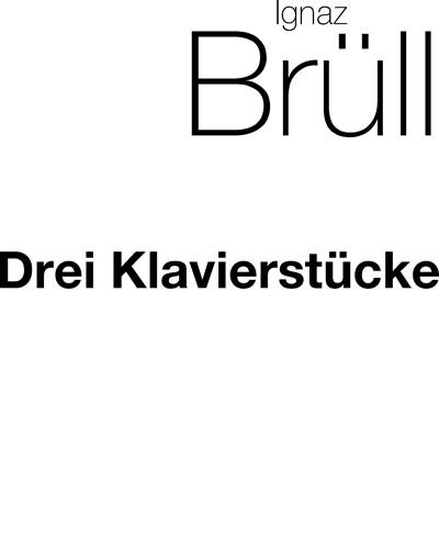 Three Piano Pieces, op. 51 — Ignaz Brüll