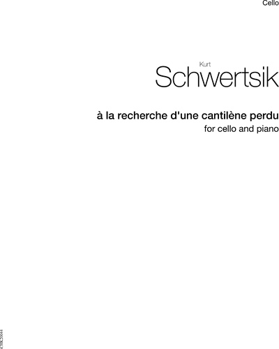 à la recherche d'une cantilène perdu — Kurt Schwertsik