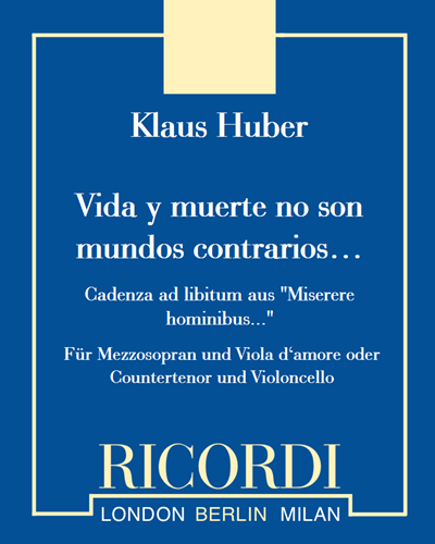 Vida y muerte no son mundos contrarios… — Klaus Huber