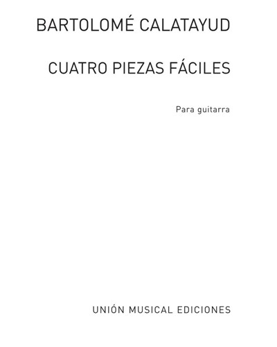 Four Easy Pieces for Guitar — Bartolomé Calatayud