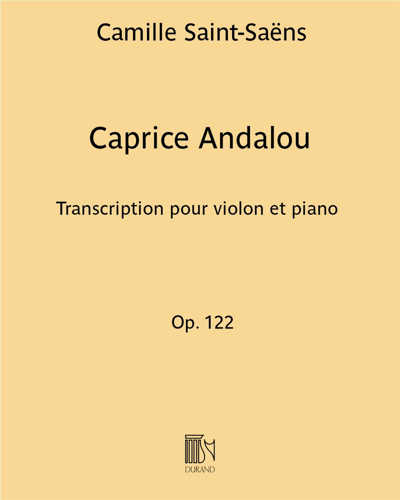 Caprice Andalou, op. 122 — Camille Saint-Saëns