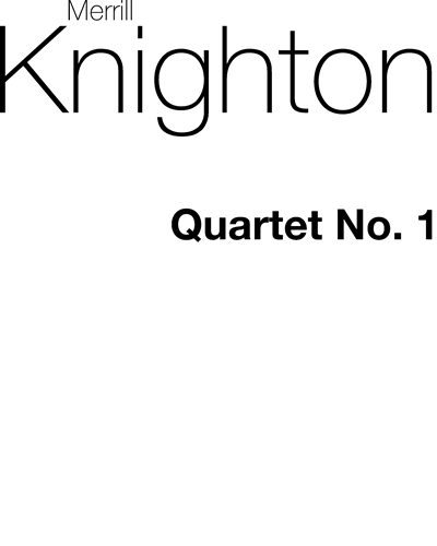 Quartet No. 1 — Merrill Knighton