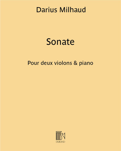 Sonata for Two Violins and Piano — Darius Milhaud