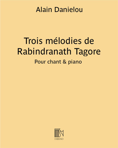 Trois mélodies de Rabindranath Tagore — Alain Danielou