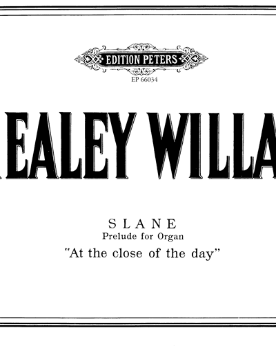 Preludes on Slane (At the Close of Day) — Healey Willan