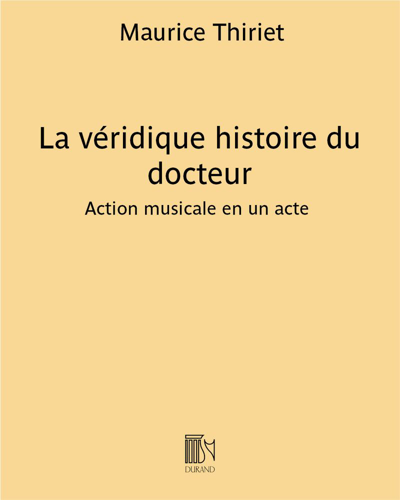 La véridique histoire du docteur — Maurice Thiriet