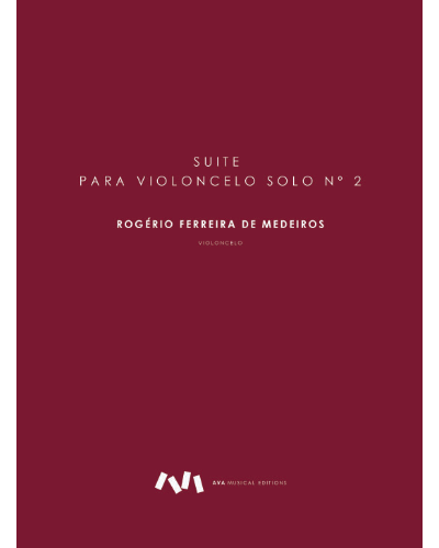 Suite No. 2 for Cello — Rogério Ferreira Medeiros