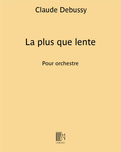 La plus que lente (Transcription for Orchestra) — Claude Debussy
