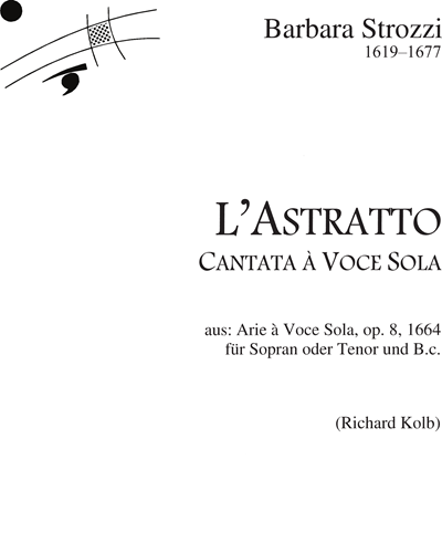 L'Astratto: Cantata a Voce Sola (from 'Arie à Voce Sola, op. 8') — Barbara Strozzi